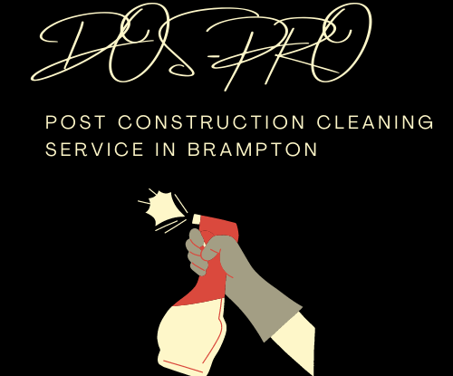 Dos-Pro's Signature Techniques for a Pristine Post Construction Clean in Brampton